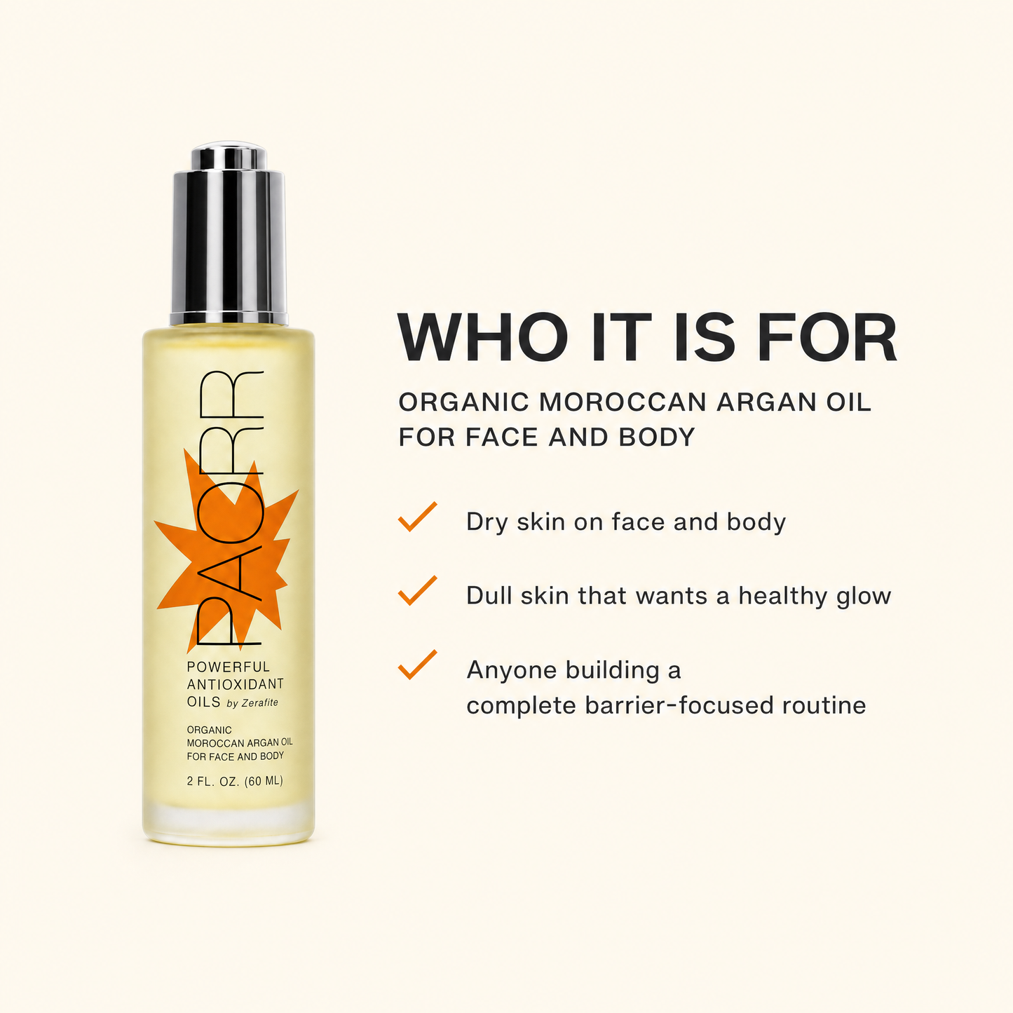 Paorr organic Moroccan argan oil for face and body is for: dry skin on face and body; dull skin that wants a healthy glow; anyone building a complete barrier-focused routine.