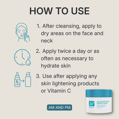 How to use Zerafite Skin Brightening Barrier Cream, morning and night: one, after cleansing apply to dry areas on the face and neck; two, apply twice a day or as often as necessary to hydrate skin; three, use after applying any skin lightening products or vitamin C.